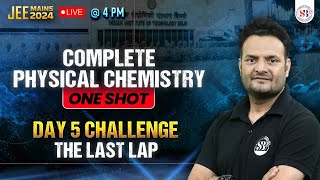 COMPLETE PHYSICAL CHEMISTRY ONE SHOT  JEE MAINS 2024 THE LAST LAP  BY SARVESH SIR 5 [upl. by Anoid]