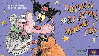 THERE WAS AN OLD LADY WHO SWALLOWED A BAT read aloud  Halloween read aloud  Storytime Bedtime [upl. by Esilram]