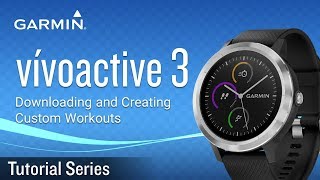 Tutorial  vívoactive 3 Downloading and Creating Custom Workouts [upl. by Buonomo398]