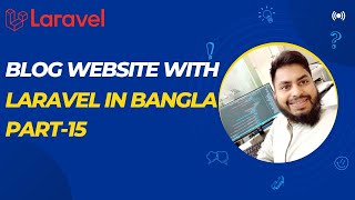 Implementing Blog Pagination amp Search Functionality  Laravel Bangla Tutorial Part15 [upl. by Pennie]