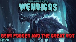 RimWorld Wendigos  Bear Fodder and The Great Rot  EP128 [upl. by Inanuah]