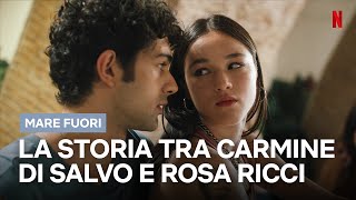 Tutta la STORIA tra CARMINE DI SALVO e ROSA RICCI in Mare Fuori  Netflix Italia [upl. by Antoine]