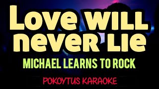 Love Will Never Lie 🎤 Michael Learns To Rock karaoke minusone lyrics karaoke lyricvideo [upl. by Anette]