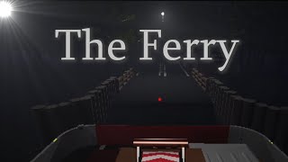 Im being watched  THE FERRY [upl. by Ronacin]