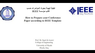 How To Prepare Your Paper according to IEEE Template كيفية تهيئة البحث حسب قالب IEEE [upl. by Ticon586]