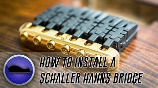 Minitorial  How To Install and Ground a Schaller Hannes Bridge [upl. by Roon]