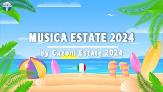 MUSICA ESTATE 2024 🌴 HIT DEL MOMENTO 2024 🌴 TORMENTONI DELL ESTATE 2024 🌴 CANZONI DEL MOMENTO 2024 [upl. by Zenobia618]