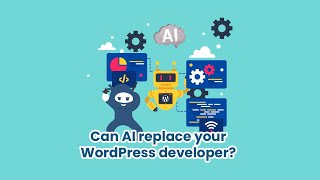 Can AI replace your WordPress developer [upl. by Eirovi]