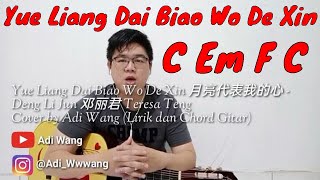 Yue Liang Dai Biao Wo De Xin 月亮代表我的心  Teresa Teng 邓丽君 Cover by Adi Wang Lirik dan Chord Gitar [upl. by Hillhouse]