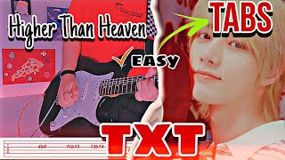 TXT  Higher Than Heaven EASY Guitar TABS By kookieguitar [upl. by Sidonius]