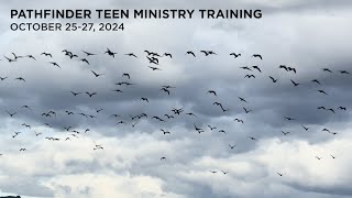 Pathfinder Teen Ministry Training  Oct 2024 [upl. by Lemor262]