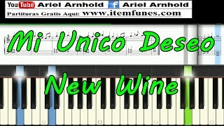 MI UNICO DESEO  New Wine  Piano Tutorial Sinthesia Partitura Facil Melodia [upl. by Berwick]