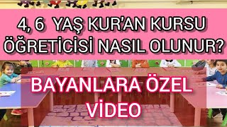 4 6 YAŞ KURAN KURSU ÖĞRETİCİSİ NASIL OLUNURDİYANET [upl. by Ynnob80]