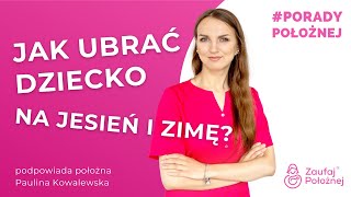 Jak ubrać dziecko na jesień i zimę [upl. by Emersen950]