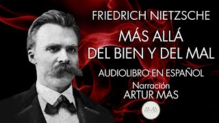 Friedrich Nietzsche  Más Allá del Bien y del Mal Audiolibro Completo en Español quotVoz Real Humanaquot [upl. by Annad]