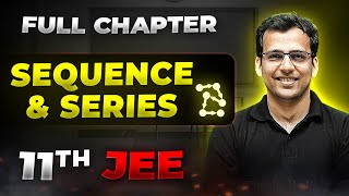 Sequence amp Series FULL CHAPTER  Class 11th Maths  Arjuna JEE [upl. by Feodora]