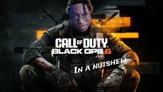 Black Ops 6 in a Nutshell [upl. by Akinor418]