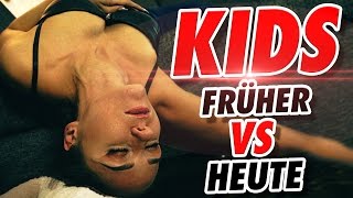 KINDER  FRÜHER VS HEUTE [upl. by Ambrose]