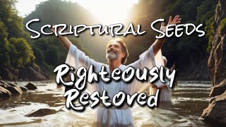 Righteously Restored  Scriptural Seeds Lyric Video [upl. by Heins]