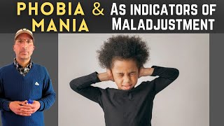 Phobia and Mania as indicators of Maladjustment [upl. by Irt]