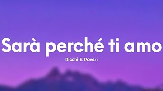 Ricchi E Poveri  Sarà perché ti amo TestoLyrics [upl. by Stoneman]