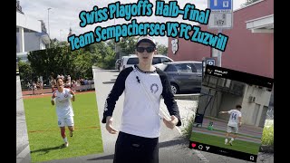 Swiss Playoffs Halb Finale Team Sempachersee VS FC Zuzwill [upl. by Sternlight805]