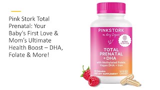 Pink Stork Total Prenatal Your Babys First Love amp Mom’s Ultimate Health Boost – DHA Folate amp More [upl. by Gadmann109]