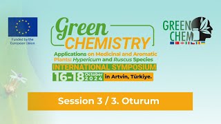 quotGreenChemMap 2024quot International Symposium Sessison 3  3 Oturum [upl. by Enimzzaj]