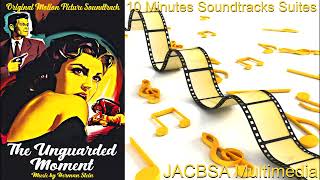 quotThe Unguarded Momentquot Soundtrack Suite [upl. by Macrae612]