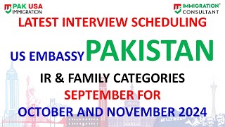 Interview Letters Update US Embassy Islamabad SEPTEMBER FOR OCTOBER amp NOVEMBER 2024 [upl. by Oretos]