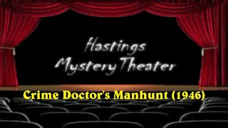 Hastings Mystery Theater quotCrime Doctors Manhuntquot 1946 [upl. by Harli]