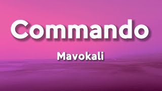 Mavokali  Commando Lyrics [upl. by Ehcnalb]