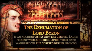 The Exhumation of Lord Byron  Fickle Fate Series [upl. by Ynitsed]