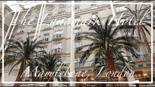 The Landmark Hotel London  Getting engaged Hotel Room Tour Marylebone Weekend London Vlog [upl. by Emlynn]