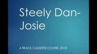 Steely Dan Josie 4 Track Cassette Cover 2010 [upl. by Perr]