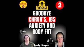 Emilys Shocking Journey Crohns Reversed FODMAPS and Fat Loss [upl. by Alderman]