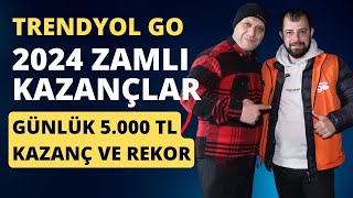 TRENDYOL GO 2024 ZAMLI KAZANÇLAR  BİR GÜNDE BEŞ BİN TL KAZANÇ [upl. by Alyt]