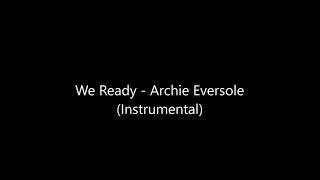 We Ready Archie Eversole Instrumental [upl. by Sacram]