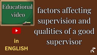 factors affecting supervision  qualities of a good supervisor  nursing supervision [upl. by Ecineg]