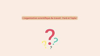 Organisation scientifique du travail  Taylor et Ford [upl. by Ysied]