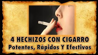 🚬 Los 4 HECHIZOS CON CIGARRO más Potentes 🚬 💘💗 Hechizos de Amor 💘💗 [upl. by Rekoob616]