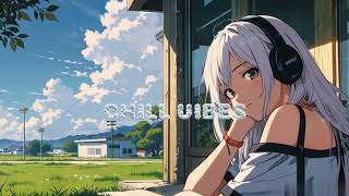 Chill music for 1 Hour ambient lofi music calm vibes🍃 [upl. by Eivla403]