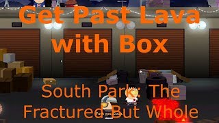 Get Past Lava with Box Find Evidence of Scrambles The Hundred Hands of Chaos South Park [upl. by Lars103]