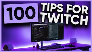 100 Tips in 10 MINUTES to IMPROVE Your Twitch Stream [upl. by Nnaeilsel]