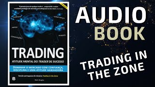 Trading in the Zone Completo em Português  Audio Book [upl. by Kironde]