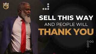 Myron Golden  Sell This Way amp Have People Thanking You  Selling Simplified [upl. by Shinberg416]