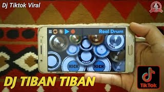 DJ TIKTOK VIRAL  DJ TIBAN TIBAN  COVER REAL DRUM [upl. by Gwenny888]