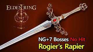 Elden Ring  Rogiers Rapier NG7 bosses fights No Hit [upl. by Ferdie]