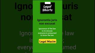 Legal Maxim  Ignorantia juris non excusat  legalshorts [upl. by Ogdan]