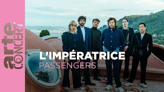 LImpératrice  Palais Bulles  Passengers  ARTE Concert [upl. by Fields]